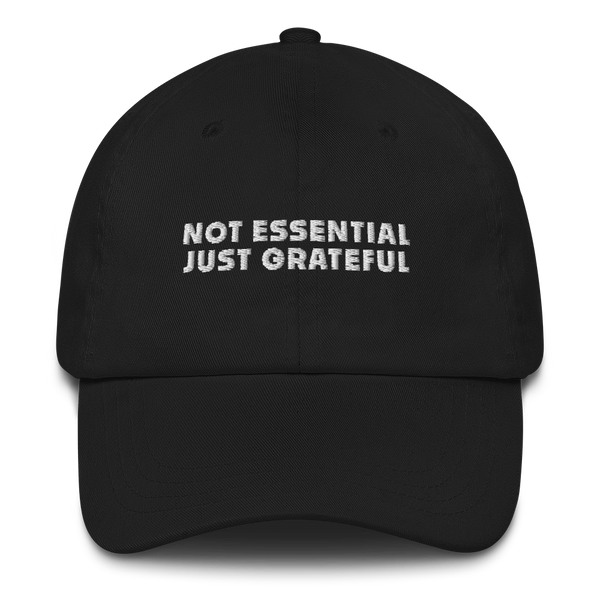 “Not essential” dad hat